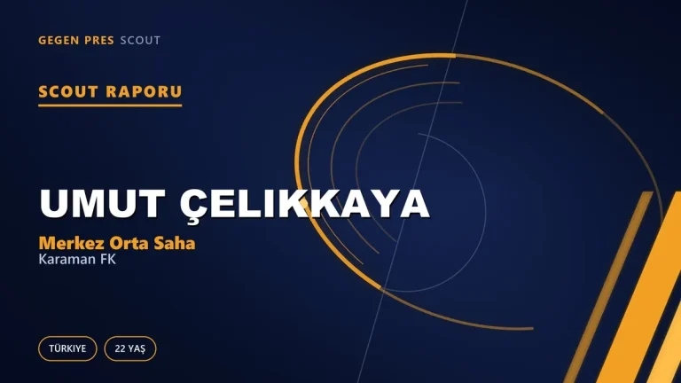 Umut Çelikkaya Scout Raporu — Karaman FK | TFF 2.Lig 22 Yaş Merkez Orta Saha