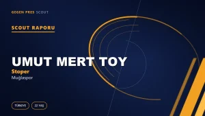 Umut Mert Toy Scout Raporu — Muğlaspor | TFF 2.Lig 22 Yaş Stoper