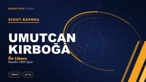 Umutcan Kırboğa Scout Raporu — Mardin 1969 Spor | TFF 2.Lig 20 Yaş Ön Libero