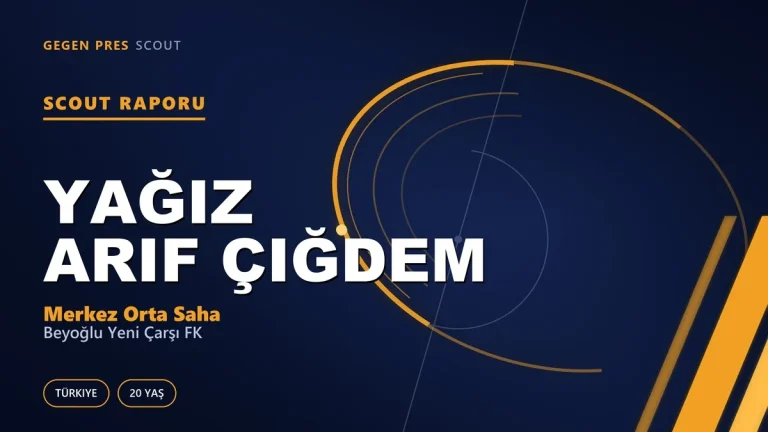 Yağız Arif Çiğdem Scout Raporu — Beyoğlu Yeni Çarşı FK | TFF 2.Lig 20 Yaş Merkez Orta Saha