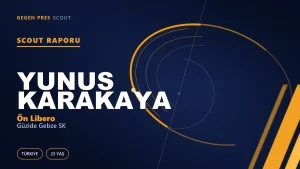 Yunus Karakaya Scout Raporu — Güzide Gebze SK | TFF 2.Lig 23 Yaş Ön Libero