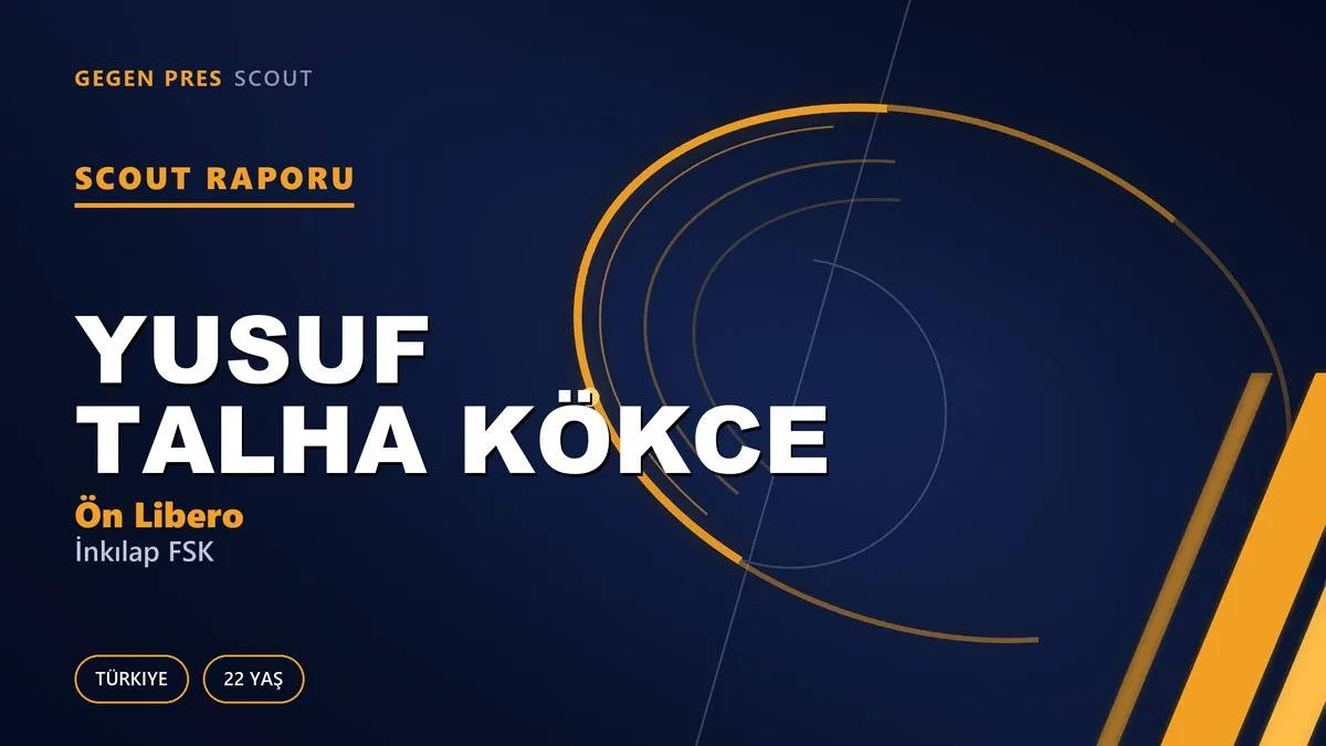 Yusuf Talha Kökce Scout Raporu — İnkılap FSK | TFF 3.Lig 22 Yaş Ön Libero