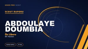 Scout Raporu: Abdoulaye Doumbia