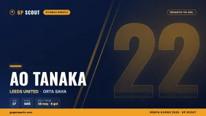 Ao Tanaka kimdir? Leeds United’ın Japon orta sahası, 2022 İspanya golü