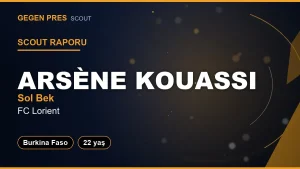 Scout Raporu: Arsène Kouassi