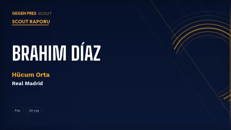 Brahim Díaz Scout Raporu 2026: Fenerbahçe’nin Real Madrid’den Çekmek İstediği Faslı Yaratıcı