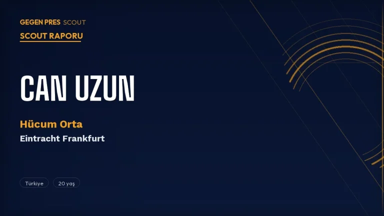 Can Uzun Scout Raporu 2026: Galatasaray’ın Okan Buruk Listesinin 1 Numarası — €60M Engeli