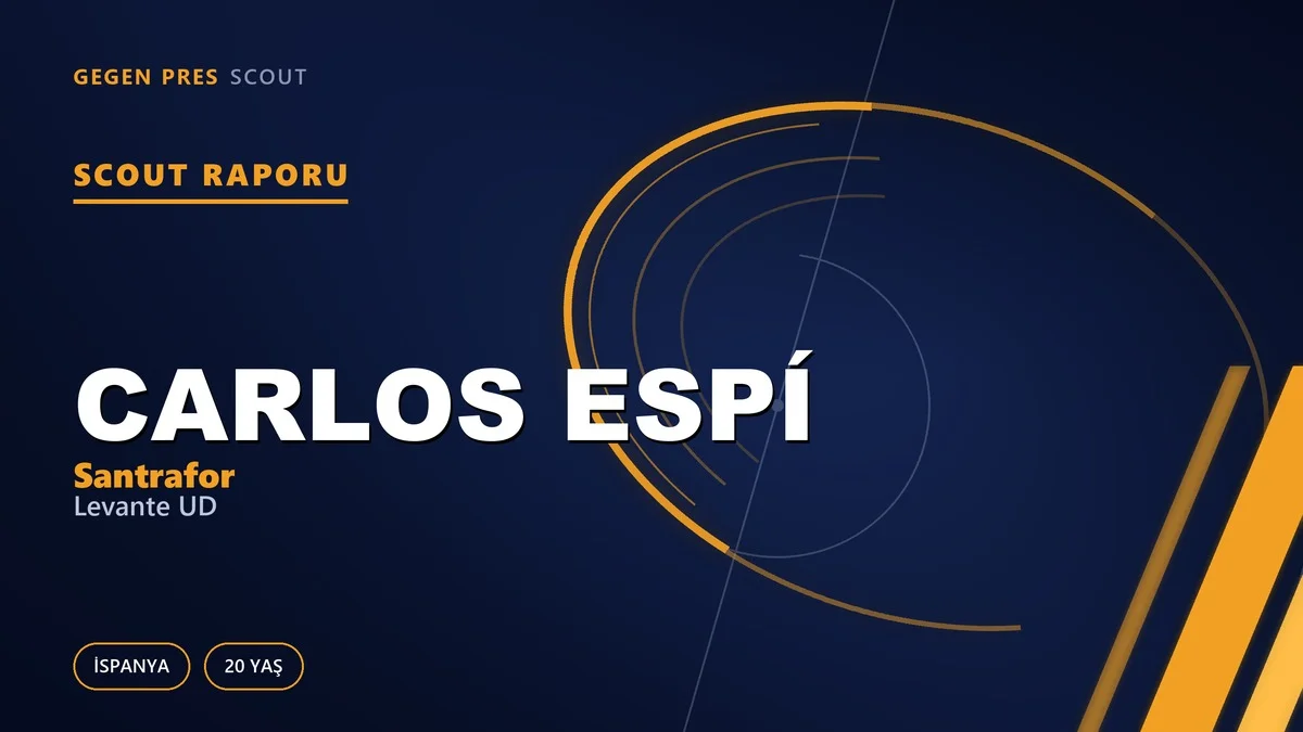 Scout Raporu: Carlos Espí