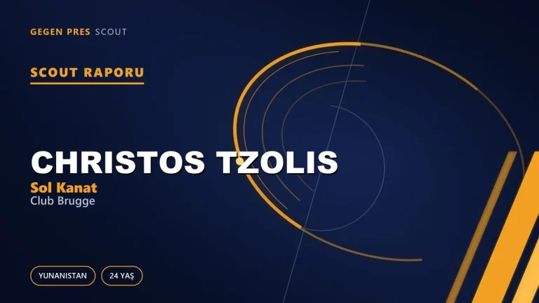 Scout Raporu: Christos Tzolis