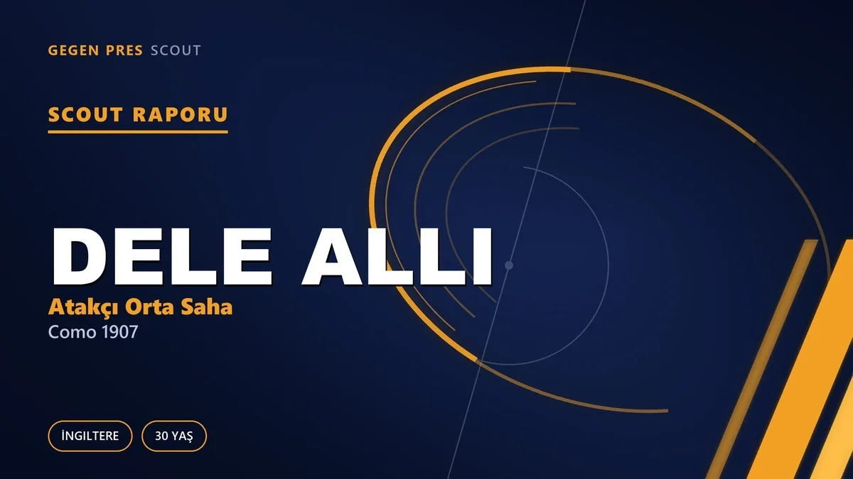 Dele Alli: Tottenham Süper Starından Como Çıkışına — Serbest Piyasanın En Duygusal Geri Dönüş Profili