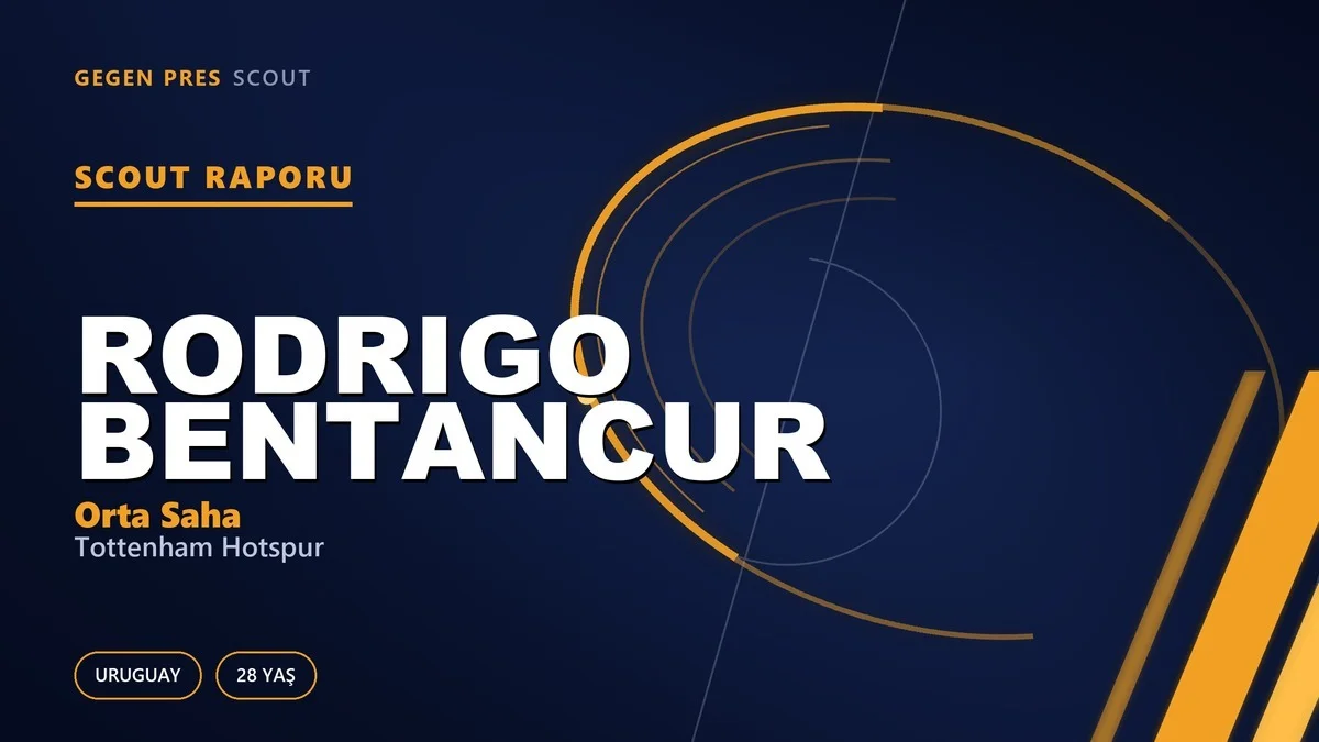 Rodrigo Bentancur: Juventus ve Tottenham’ın Uruquaylı Orta Saha Motoru Serbest — Güney Amerika İnceliği