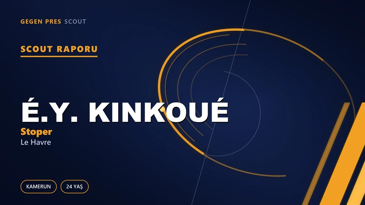 Étienne Youté Kinkoué: Le Havre’nin 24 Yaşındaki Kamerunlu Stoperi Serbest — Nottm Forest ve West Ham Devrede