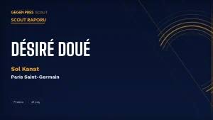 Désiré Doué Scout Raporu 2026: PSG’nin €50M Ödediği Fransız Kanat Dehası