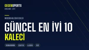 Dünyanın Güncel En İyi 10 Kalecisi (2026): Modern Kaledeki Devler