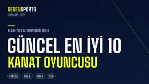 Dünyanın Güncel En İyi 10 Kanat Oyuncusu (2026): Kanatların Modern Büyücüleri