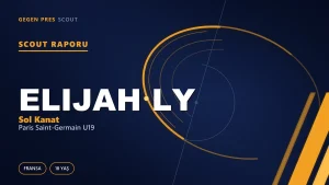 Scout Raporu: Elijah Ly