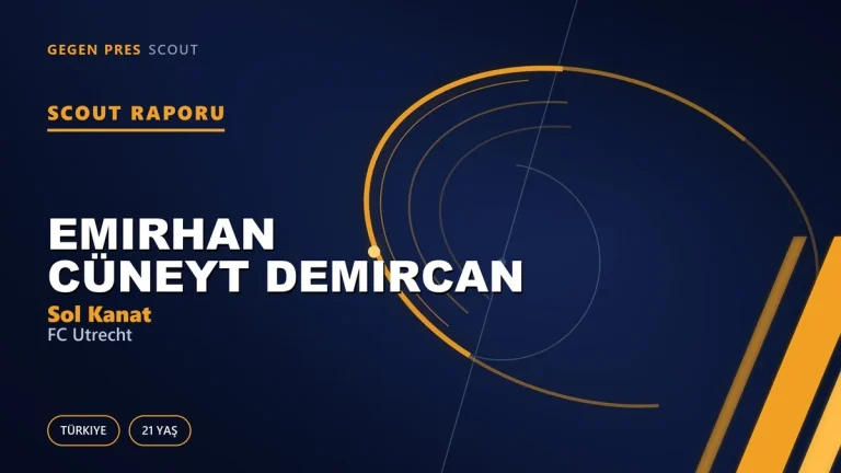Scout Raporu: Emirhan Cüneyt Demircan