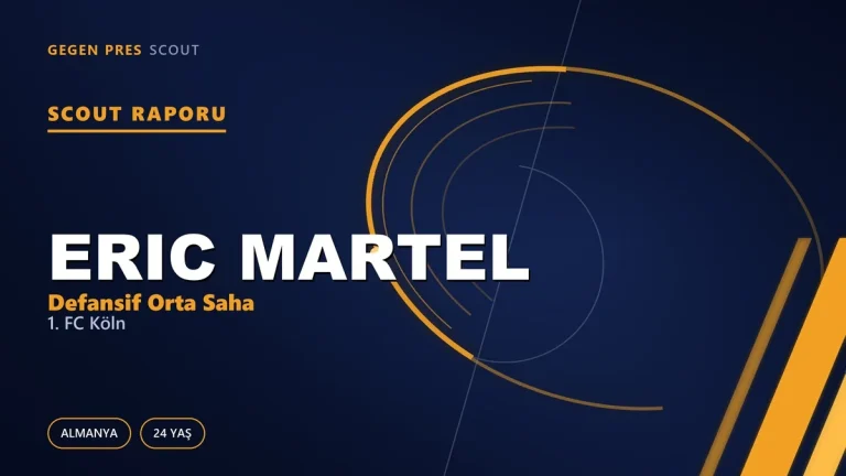 Scout Raporu: Eric Martel
