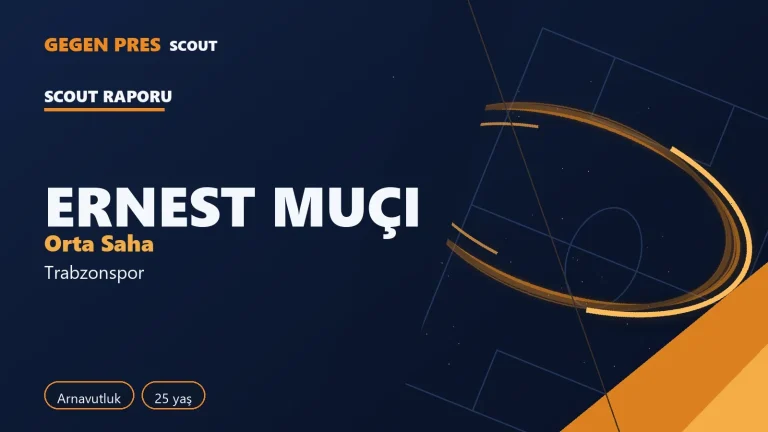 Ernest Muçi raporu: 11 gol 3 asist, ısı haritası — açık kaynak oyuncu analizi