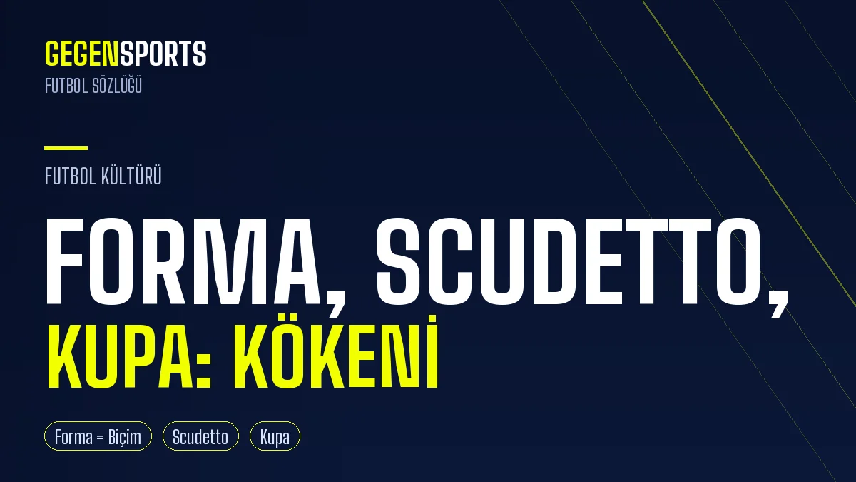 Forma, Scudetto, Kupa: Şampiyonluk Kelimelerinin Kökeni