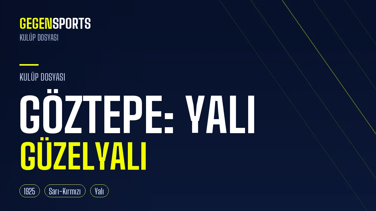 Göztepe Yalı Ne Demek? Güzelyalı’dan Doğan Sarı-Kırmızı Hikâye