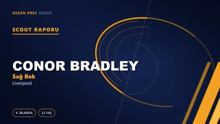 Conor Bradley Scout Raporu
