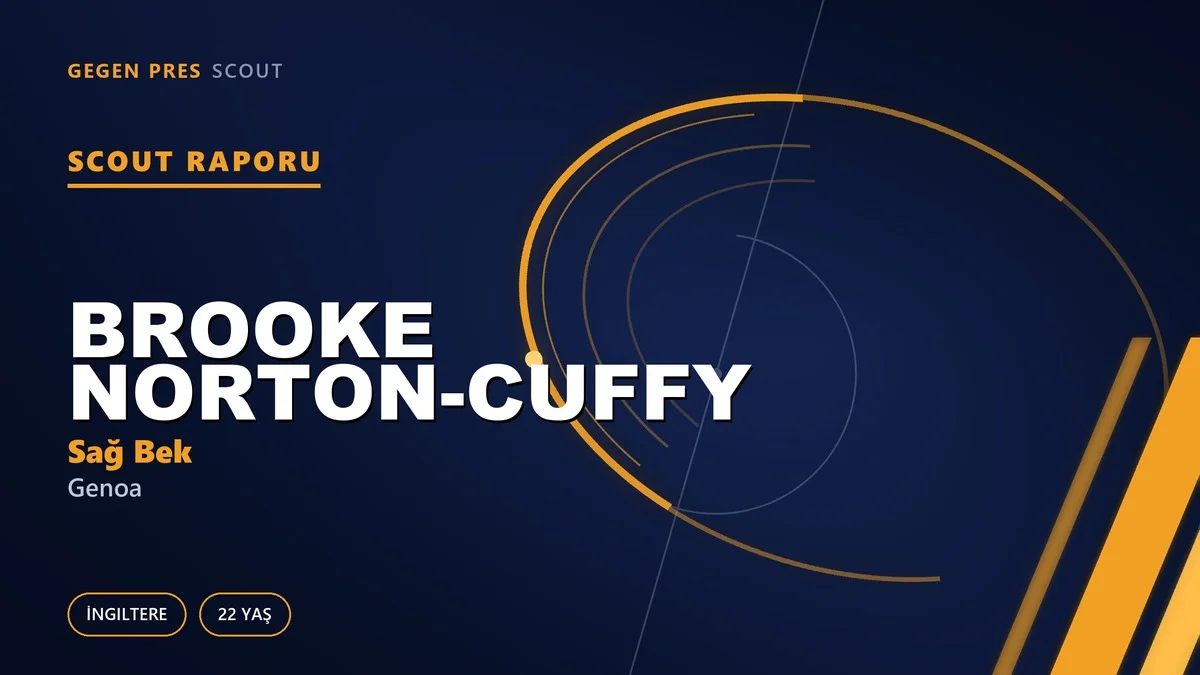 Brooke Norton-Cuffy Scout Raporu