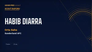 Habib Diarra Scout Raporu 2026: 21 Yaşında Premier Lig’de 2+2 Yapan Fransız-Senegalli Motor