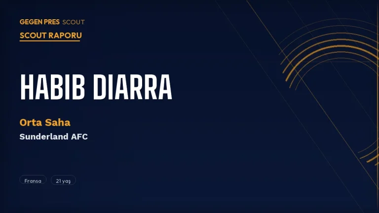 Habib Diarra Scout Raporu 2026: 21 Yaşında Premier Lig’de 2+2 Yapan Fransız-Senegalli Motor