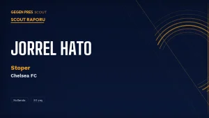 Jorrel Hato Scout Raporu 2026: Ajax’tan Chelsea’ye Giden 20 Yaşındaki Hollandalı Stoper