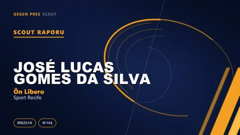 Scout Raporu: José Lucas Gomes da Silva