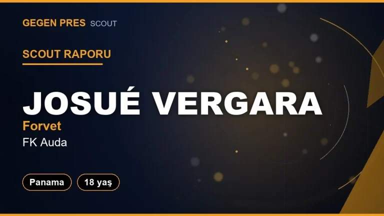 Scout Raporu: Josue Vergara