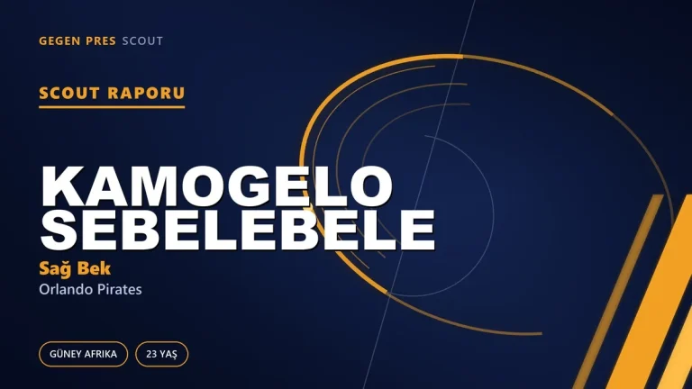 Scout Raporu: Kamogelo Sebelebele