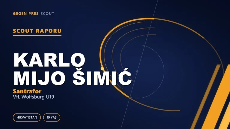 Scout Raporu: Karlo Mijo Šimić
