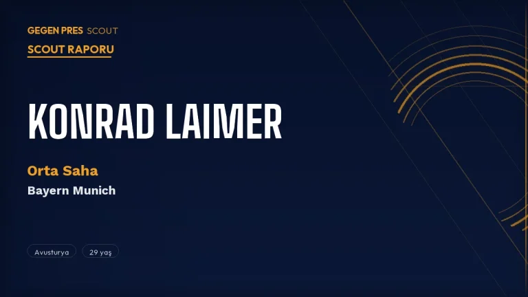 Konrad Laimer Scout Raporu 2026: Bayern’in Çok Yönlü Avusturyalı’sı 2027 Serbest Transfer Olabilir