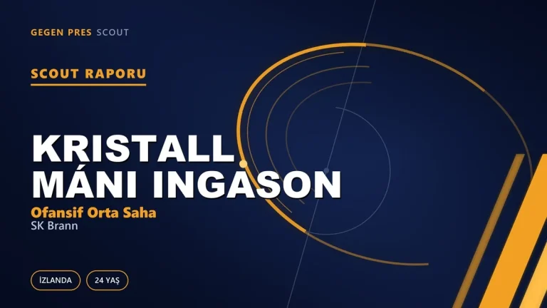 Scout Raporu: Kristall Máni Ingason
