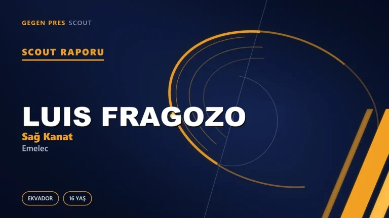 Scout Raporu: Luis Fragozo