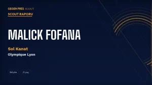 Malick Fofana Scout Raporu 2026: Lyon’un Liverpool’a Sattığı Belçikalı Kanat mı?