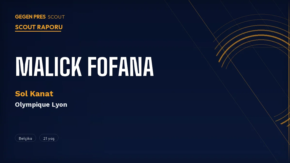 Malick Fofana Scout Raporu 2026: Lyon’un Liverpool’a Sattığı Belçikalı Kanat mı?