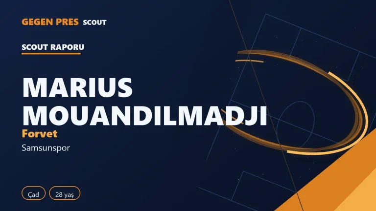 Marius Mouandilmadji raporu: Süper Lig’de 34 maçta 10 gol — açık kaynak oyuncu analizi