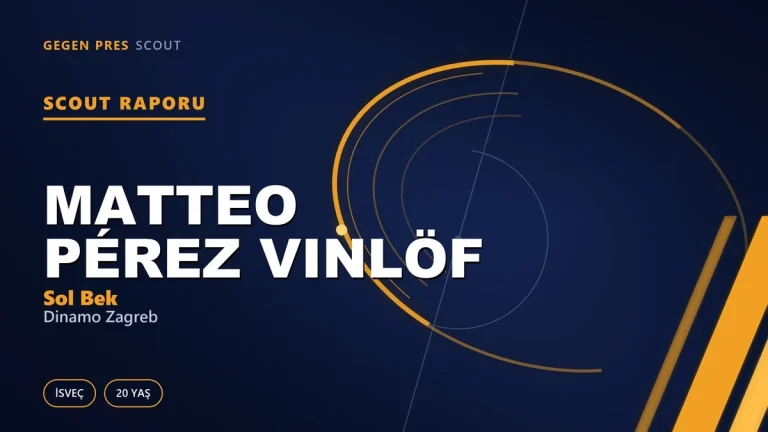 Scout Raporu: Matteo Pérez Vinlöf