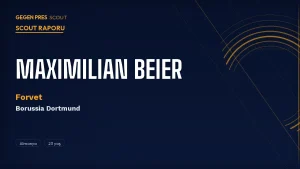 Maximilian Beier Scout Raporu 2026: Dortmund’un 12 Gollü Genç Alman Forvet’i