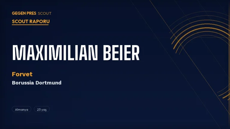 Maximilian Beier Scout Raporu 2026: Dortmund’un 12 Gollü Genç Alman Forvet’i