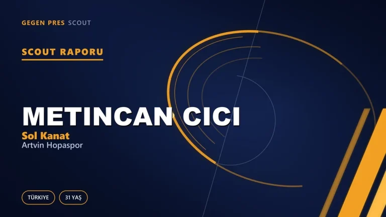 Scout Raporu: Metincan Cici