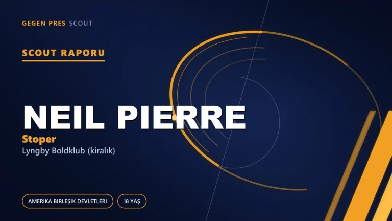 Scout Raporu: Neil Pierre