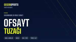 Ofsayt Tuzağı Nedir? Savunmanın En Riskli Sanatı: Nasıl Kurulur, Tarihi ve En İyi Örnekleri