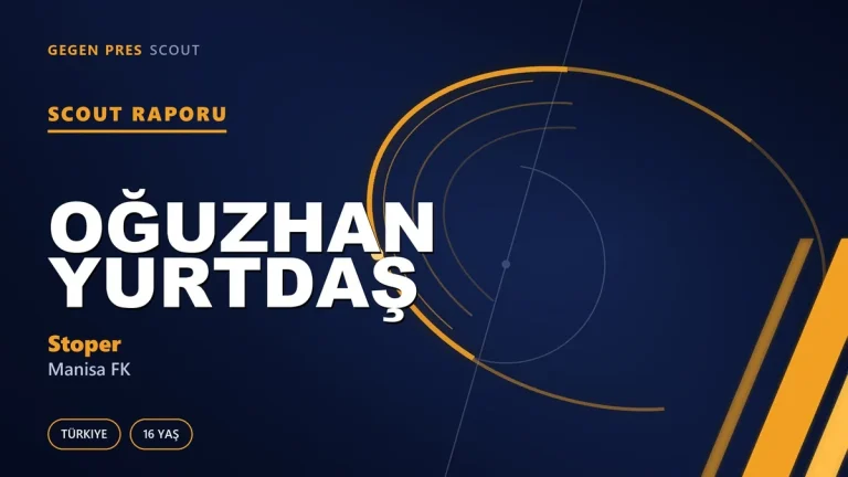 Scout Raporu: Oğuzhan Yurtdaş
