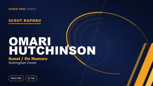 Scout Raporu: Omari Hutchinson