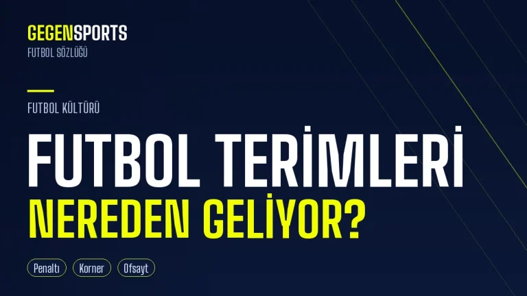 Penaltı, Korner, Ofsayt: Futbol Terimleri Nereden Geliyor?