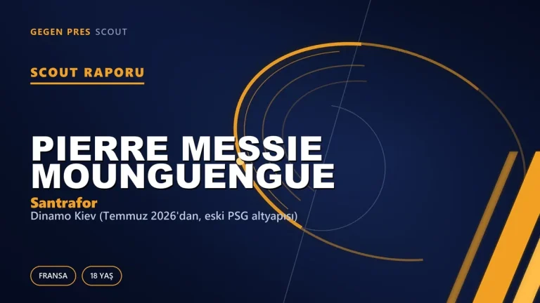 Scout Raporu: Pierre Messie Mounguengue
